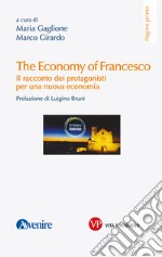 The Economy of Francesco: Il racconto dei protagonisti per una nuova economia. E-book. Formato PDF ebook