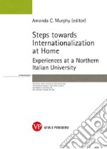 Steps towards Internationalization at Home: Experiences at a Northern Italian University. E-book. Formato PDF ebook