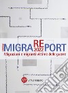 MigraREport 2022: Migrazioni e migranti vittime delle guerre. CIRMiB 2022. E-book. Formato PDF ebook di Maddalena Colombo