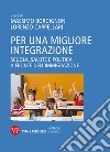 Per una migliore integrazione: Scuola, salute e politica a fronte dell'immigrazione. E-book. Formato PDF ebook