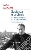 Sapienza e profezia: L'eredità intangibile di Carlo Maria Martini. E-book. Formato PDF ebook