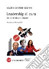 Leadership di cura: Dal controllo alle relazioni. E-book. Formato EPUB ebook