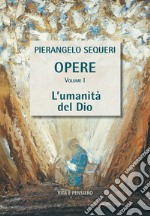 L'umanità del Dio: Volume I. E-book. Formato PDF ebook