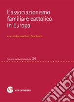 L'associazionismo familiare cattolico in Europa. E-book. Formato PDF