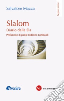 Slalom: Diario dalla Sla. E-book. Formato PDF ebook di Salvatore Mazza