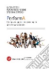 PerformA: Un nuovo approccio psicologico alla Persona-Atleta. E-book. Formato PDF ebook
