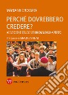 Perché dovrebbero credere?: Vescovo e studenti in dialogo aperto. E-book. Formato PDF ebook di Mariano Crociata