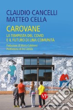 Carovane: La tempesta del Covid e il futuro di una comunità. E-book. Formato PDF ebook