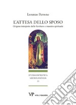 L’attesa dello sposo: Origene interprete delle Scritture e maestro spirituale. E-book. Formato PDF ebook