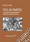 Itio in partes: Contropoteri repubblicani e sistema costituzionale. E-book. Formato PDF ebook di Paolo Costa