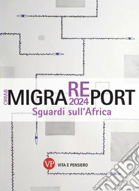 MigraREport 2024: Sguardi sull'Africa. CIRMiB 2024. E-book. Formato PDF ebook