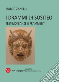 I drammi di Sositeo: Testimonianze e frammenti. E-book. Formato PDF ebook