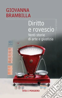 Diritto e rovescio: Venti storie di arte e giustizia. E-book. Formato PDF ebook