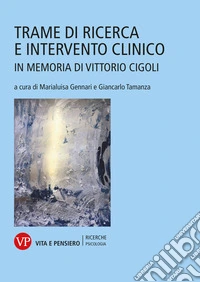 Trame di ricerca e intervento clinico: In memoria di Vittorio Cigoli. E-book. Formato PDF ebook