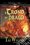 Il trono del drago. Il ciclo delle spade. E-book. Formato EPUB ebook di Tad Williams