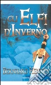 Gli elfi d'inverno. E-book. Formato EPUB ebook