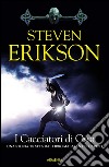 I Cacciatori di Ossa: Una storia tratta dal Libro Malazan dei Caduti. E-book. Formato EPUB ebook di Steven Erikson