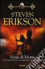 Venti di Morte: Una storia tratta dal Libro Malazan dei Caduti. E-book. Formato EPUB ebook