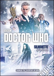 Doctor Who - Silhouette. E-book. Formato Mobipocket ebook di Justin Richards