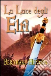 La luce degli Elfi. E-book. Formato EPUB ebook