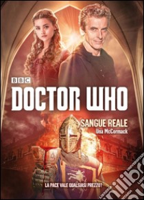 Doctor Who - Sangue Reale. E-book. Formato Mobipocket ebook di Una McCormack