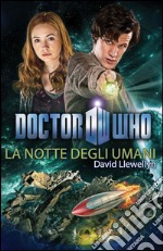 Doctor Who - La notte degli umani. E-book. Formato EPUB ebook