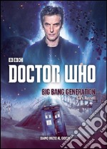 Doctor Who - Big Bang Generation. E-book. Formato Mobipocket ebook