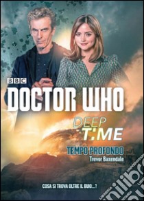 Doctor Who - Deep time Tempo profondo. E-book. Formato Mobipocket ebook di Trevor Baxendale