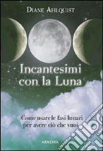 Incantesimi con la luna. E-book. Formato EPUB ebook