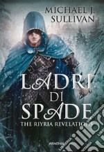 Ladri di spadeThe Riyria Revelations. E-book. Formato EPUB ebook