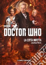 Doctor Who - La città infetta. E-book. Formato Mobipocket