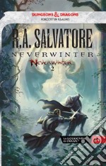 Neverwinter: La leggenda di Drizzt 24 - Neverwinter 2. E-book. Formato EPUB ebook