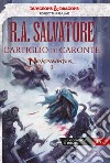L'Artiglio di CaronteLa leggenda di Drizzt 25 - Neverwinter 3. E-book. Formato Mobipocket ebook di R.A. Salvatore