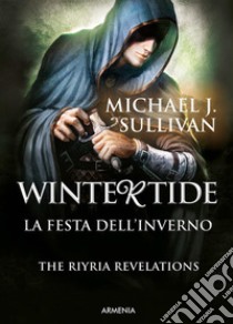 Wintertide - La festa dell'inverno: The Ryria revelations. E-book. Formato Mobipocket ebook di Sullivan Michael J.
