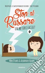 Stop al russare: Un metodo facile!. E-book. Formato EPUB ebook