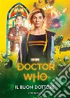 Doctor Who - Il Buon Dottore. E-book. Formato EPUB ebook di Dawson Juno