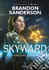 SkywardConquista le stelle. E-book. Formato Mobipocket ebook di Brandon Sanderson