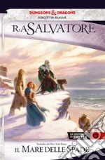 Il mare delle spadeLa leggenda di Drizzt 13. E-book. Formato Mobipocket ebook