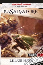 Le due spadeLa leggenda di Drizzt 19. E-book. Formato Mobipocket ebook