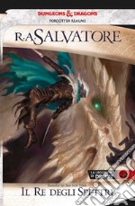 Il Re degli spettriLa leggenda di Drizzt 22. E-book. Formato Mobipocket ebook