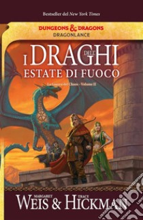 I draghi dell'estate di fuoco. E-book. Formato EPUB ebook di Margaret Weis