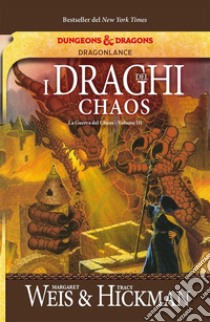 I draghi del Chaos. E-book. Formato EPUB ebook di Margaret Weis