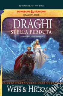 I draghi della stella perduta. E-book. Formato EPUB ebook di Margaret Weis