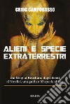 Alieni e specie extraterrestriDai Grigi ai Rettiliani, dagli Ibridi ai Nordici, una guida a 82 specie aliene. E-book. Formato EPUB ebook