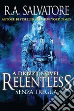 RelentlessSenza tregua. E-book. Formato EPUB ebook