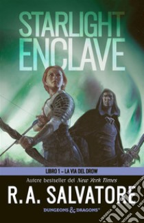 Starlight enclave. E-book. Formato EPUB ebook di R. A. Salvatore