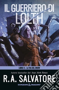 Il guerriero di Lolth. E-book. Formato EPUB ebook