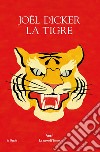 La tigre. E-book. Formato EPUB ebook