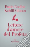 Lettere d’amore del profeta. E-book. Formato EPUB ebook di Paulo Coelho