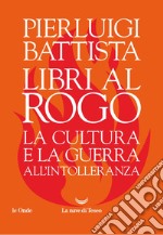 Libri al rogo. E-book. Formato EPUB ebook